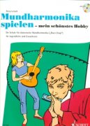 Mundharmonika spielen - mein schönstes Hobby + CD - Die Schule für diatonische Mundharmonika ("Blues Harp") für Jugendliche und Erwachsene - Perry Letsch