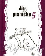 Ja & pesnička 5 - spěvník piesní pre školy