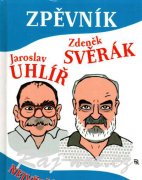 Spevník Jaroslav Uhlíř a Zdeněk Svěrák