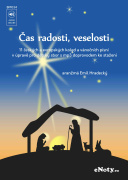 Čas radosti, veselosti - 11 českých a evropských vánočních koled pro dětský sbor