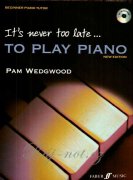 It's Never Too Late... To Play Piano (New Edition)