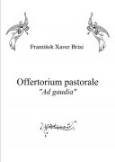 Offertorium pastorale "Ad gaudia" - František Xaver Brixi