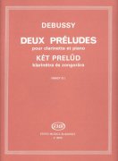 Debussy: DEUX PRELUDES pour clarinette at piano / Dvě preludia pro klarinet a klavír