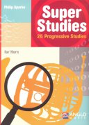 Super Studies  - 26 Progresive Studies for Horn / 26 etud se stoupající obtížnosti pro lesní roh