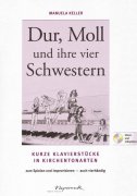 DUR, MOLL und ihre vier SCHWESTERN + CD / kurz klavírní hry v církevních stupnicích