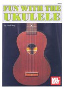FUN WITH THE UKULELE +  Audio Online