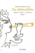 Die Altblockfloete 1 - Zimmermann Manfredo - škola hry na altovú flautu