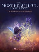 The Most Beautiful Songs Ever - 70 All-Time Favorites Arranged for noty pre Organ / organ