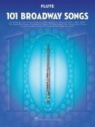 101 Broadway Songs for Flute / 101 muzikálových melódií pre priečnu flautu