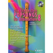 Die schönsten Popsongs für Alt-Blockflöte - 12 Pop-Hits 8 + CD - 12 skladeb pro altovou flétnu