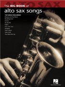 Big Book Of Alto Saxophone Songs - velká sbírka skladeb pro alto saxofón sólo