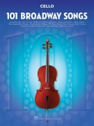 101 Broadway Songs for Violoncello / 101 muzikálových melodií pro violoncello