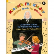 Classical Music for Children - 25 jednoduchých skladeb pro housle a klavír