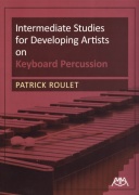 Intermediate Studies for Developing Artists on Keyboard Percussion by Patrick Roulet