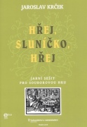 Hřej, sluníčko, hřej - jarní sešit pro souborovou hru (2-5 hráčů) / partitura + party