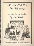 50 Irish Melodies for All Harps - 50 nádherných tradičních i současných irských melodií pro harfu