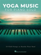 Yoga Music for Piano Solo - 24 písní populární hudby v aranžmá pro sólo klavír