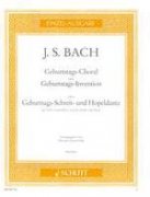 Geburtstags-Choral und Geburtstags-Invention - Johann Ambrosius Bach - Johann Sebastian Bach