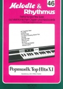 Melodie & Rhythmus, Heft 46: Popmusik Top Hits 11 - Für leichtes Spiel auf Keyboards mit Einfinger-Begleitautomatik