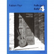 Folk-Jazz Ballads 4 - 14 originálních skladeb pro kytaru