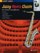 Jazzy Opera Classix + CD - tenor saxophone; piano ad lib.