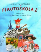 Flautoškola 2 od Evy Kvapilovej, Jana Kvapila