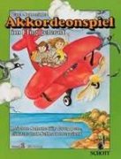 Akkordeonspiel im Flug gelernt Band 1 - Schneider, Carl