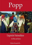 Ungarische Nationaltänze Op. 311 - Maďarské národní tance op. 311 - pro příčnou flétnu a klavír od skladatele Wilhelm Popp.