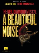 A Beautiful Noise - The Neil Diamond Musical - pro zpěv a klavír