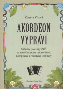 Akordeón rozpráva - Skladby pre žiakov ZUŠ so zameraním na improvizáciu