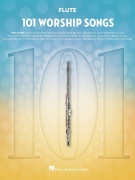 101 Worship Songs for Flute - písně pro příčnou flétnu
