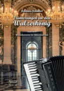 Erinnerungen an den Walzerkönig - nejkrásnější valčíky pro dva akordeon