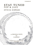 Stay Tuned - Pop & Jazz - 10 originálních duetů pro 2 klarinety