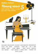 Filmový klavír 5 aneb melodie z velkých filmů pro malé pianisty - Radim Linhart