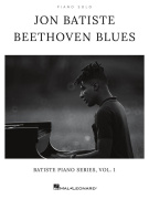 Jon Batiste - Beethoven Blues - Batiste Piano Series, Vol. 1 - noty pro hráče na klavír