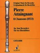 8 Chansons - 4 flétny v obsazení (SATB) - Attaingnant, Pierre
