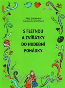 S flautou a zvieratkami do hudobnej rozprávky - Aleš Sedlmeier