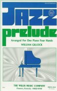 GILLOCK - JAZZ PRELUDE one piano four hands