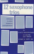 12 SAXOPHONES TRIOS ( AAA or AAT ) / 12 skladeb pro 3 saxofony
