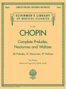 CHOPIN - Complete Preludes, Nocturnes & Waltzes - pre hráčov na klavíri